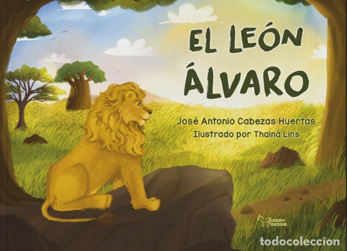 Libri: EL LEON ALVARO - CABEZAS HUERTAS, JOSE ANTONIO