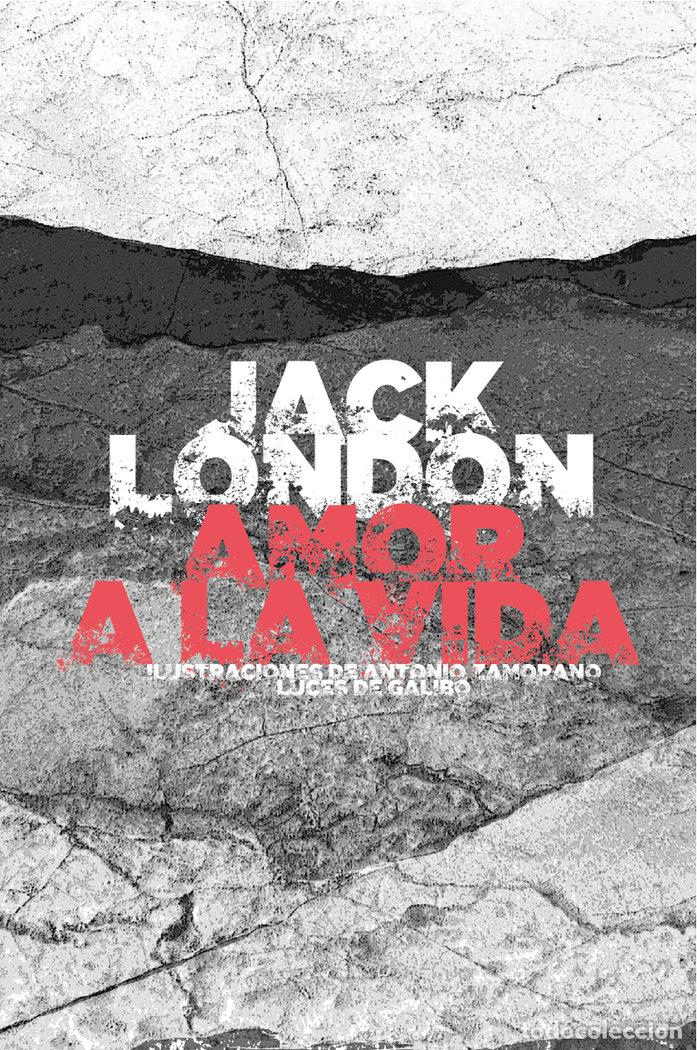 Libros: AMOR A LA VIDA - LONDON, JACK