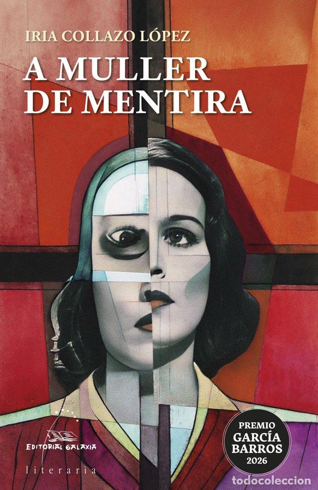 Livros: A MULLER DE MENTIRA PREMIO GARCIA BARROS 2026 - IRIA COLLAZO LOPEZ