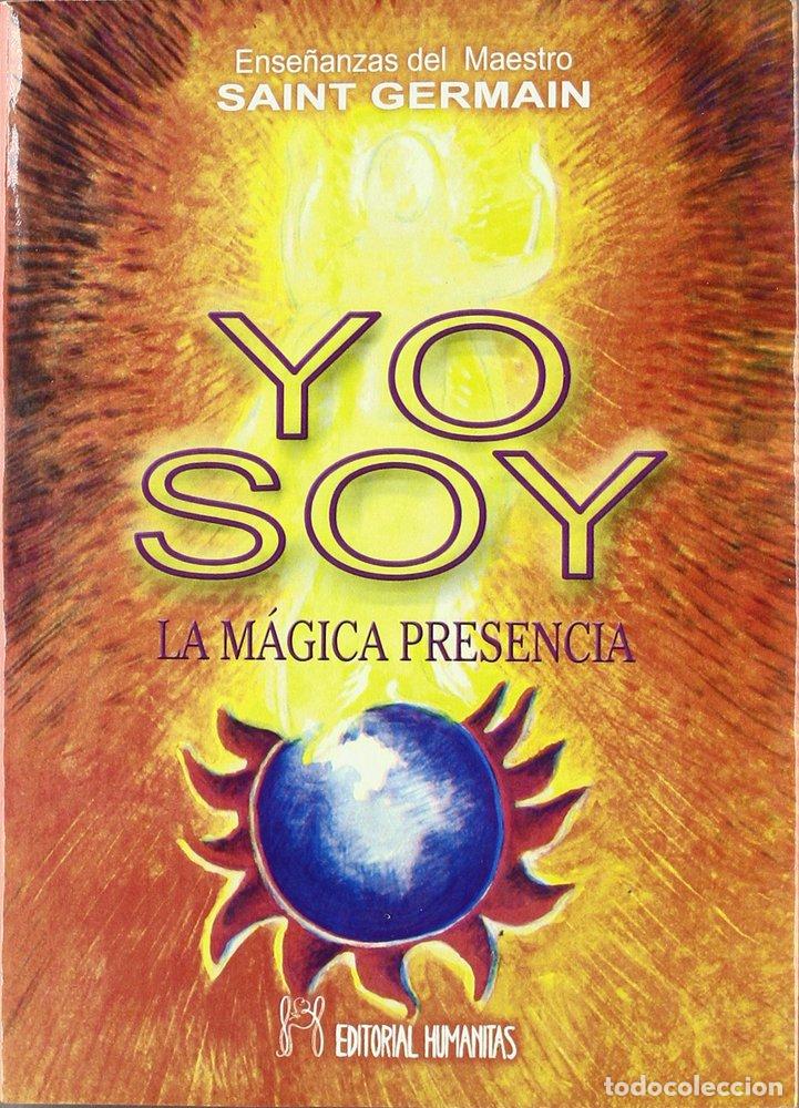 Libros: YO SOY LA MAGICA PRESENCIA - SAINT GERMAIN
