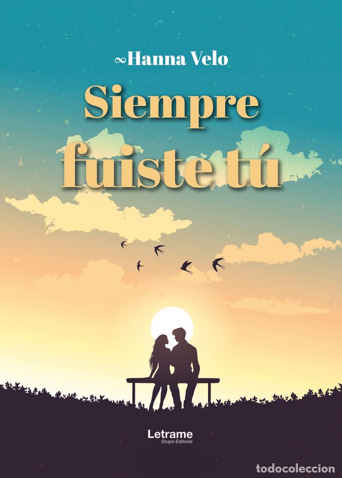 Libros: SIEMPRE FUISTE TU - VELASCO LOPEZ, ANA BELEN