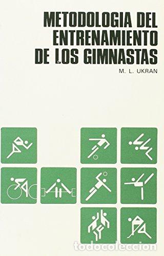 Libri: METODOLOG&Iacute;A DEL ENTRENAMIENTO DE LOS GIMNASTAS - Ukran, M L