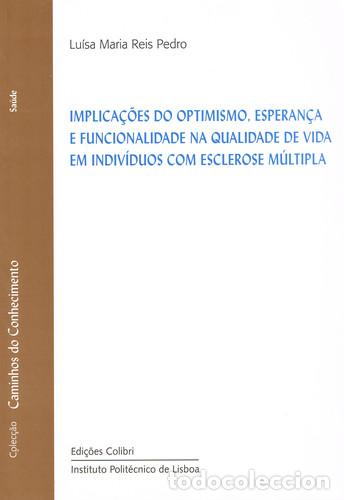 Libri: IMPLICA&Ccedil;&Otilde;ES DO OPTIMISMO, ESPERAN&Ccedil;A E FUNCIONALIDADE NA QUALIDADE DE VIDA EM INDIV&Iacute;DUOS COM ESCLEROS