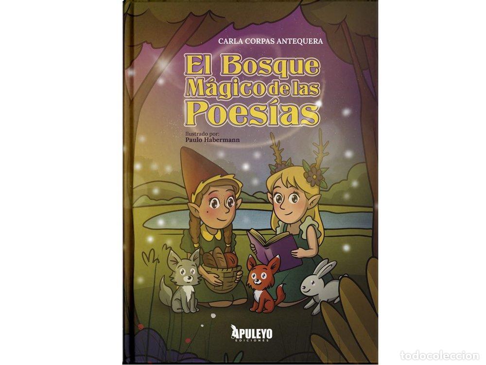 Libri: EL BOSQUE MAGICO DE LAS POESIAS - CORPAS ANTEQUERA, CARLA