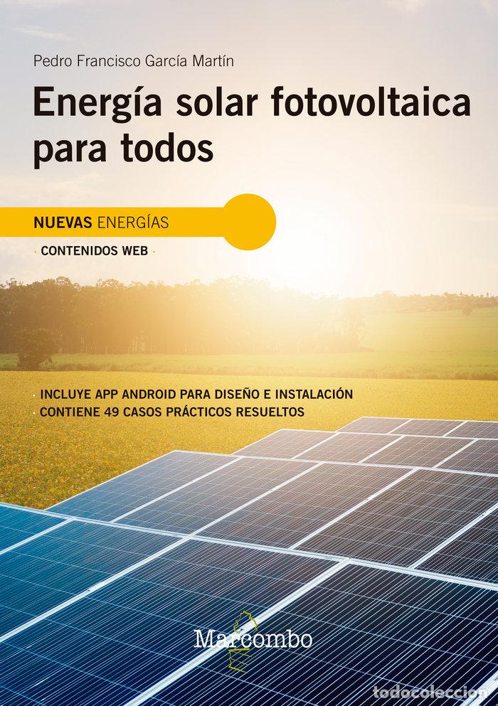 Libri: ENERGIA SOLAR FOTOVOLTAICA PARA TODOS - GARCIA MARTIN, PEDRO FRANCISCO