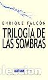 Libros: TRILOGIA DE LAS SOMBRAS - FALCON, ENRIQUE