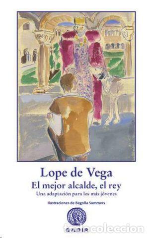 Libros: EL MEJOR ALCALDE EL REY - LOPE DE VEGA