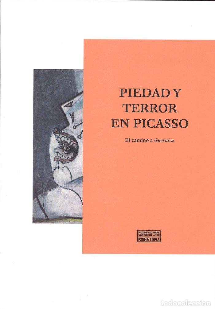 Libros: PIEDAD Y TERROR EN PICASSO. EL CAMINO A GUERNICA - .