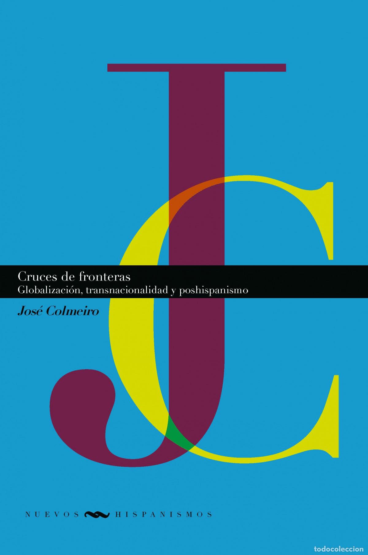 Livros: CRUCES DE FRONTERAS - Colmeiro, Jos&eacute;