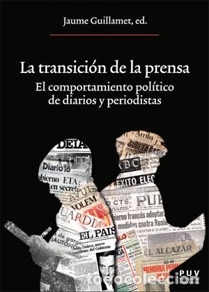 Libros: LA TRANSICI&Oacute;N DE LA PRENSA - Guillamet, Jaume