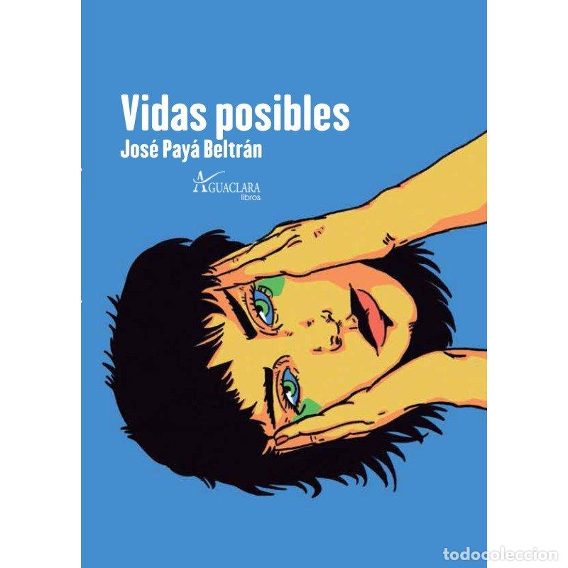 Libros: VIDAS POSIBLES - PAYA BELTRAN, JOSE