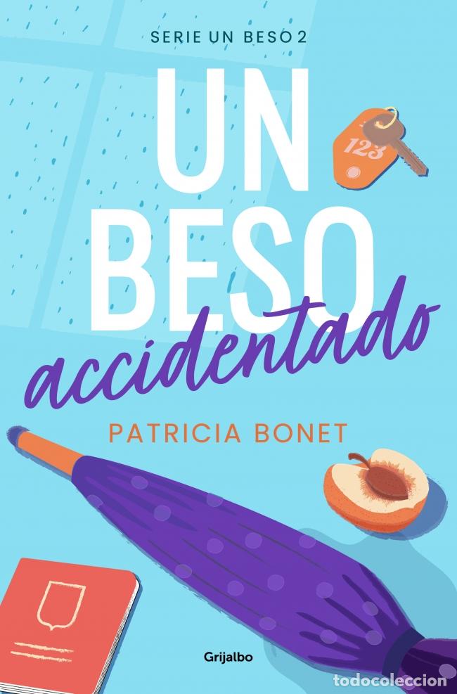 Libros: UN BESO ACCIDENTADO - Bonet, Patricia