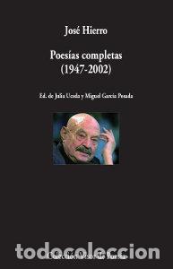 Libros: POESIAS COMPLETAS 1947 2002 - HIERRO, JOSE