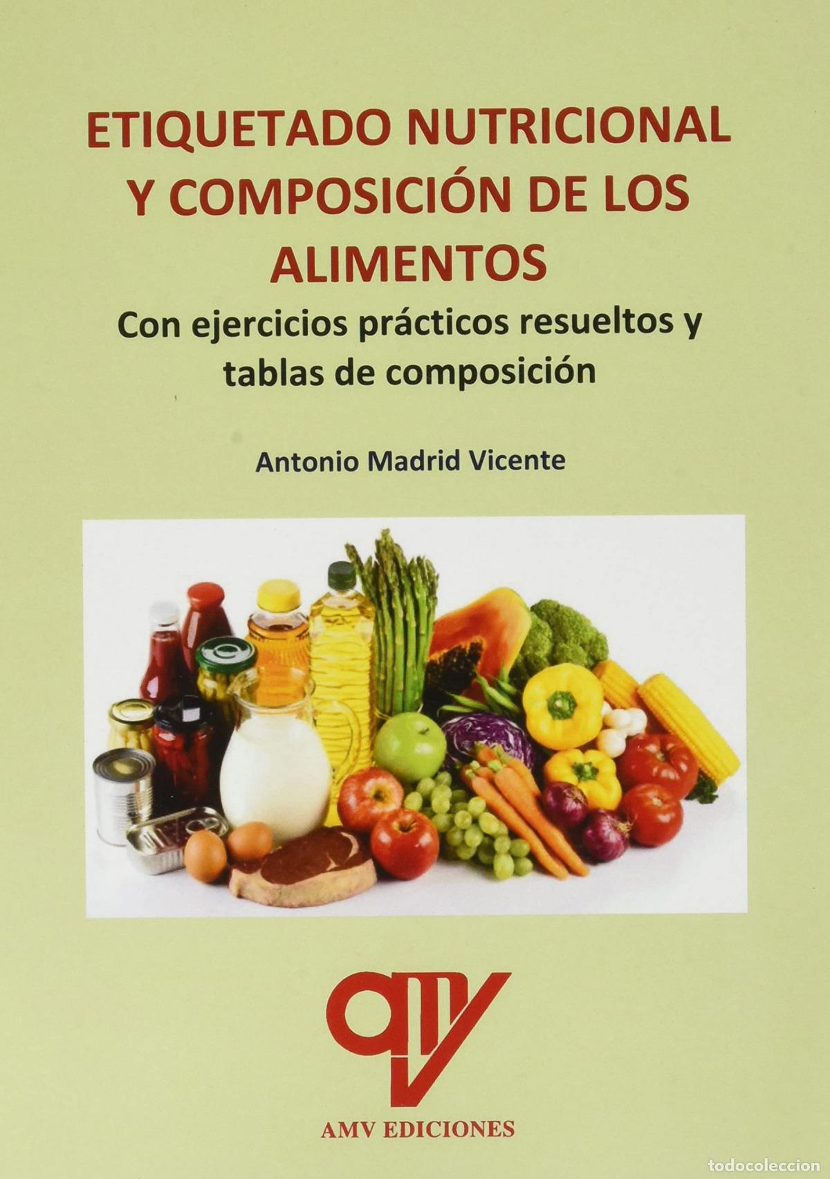 Libros: ETIQUETADO NUTRICIONAL Y COMPOSICI&Oacute;N DE LOS ALIMENTOS - Madrid Vicente, Antonio
