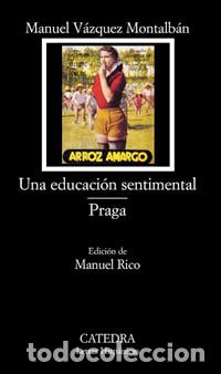 Libros: UNA EDUCACI&Oacute;N SENTIMENTAL; PRAGA - V&aacute;zquez Montalb&aacute;n, Manuel