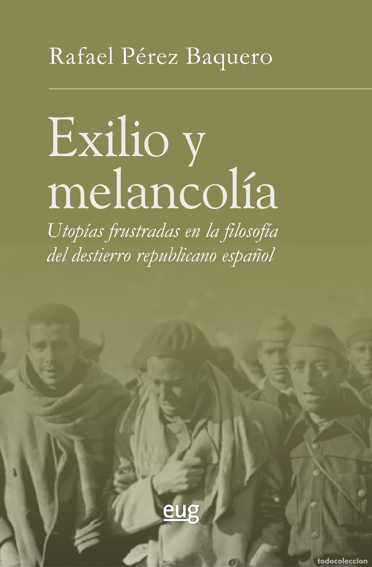 Libros: EXILIO Y MELANCOL&Iacute;A - P&eacute;rez Baquero, Rafael