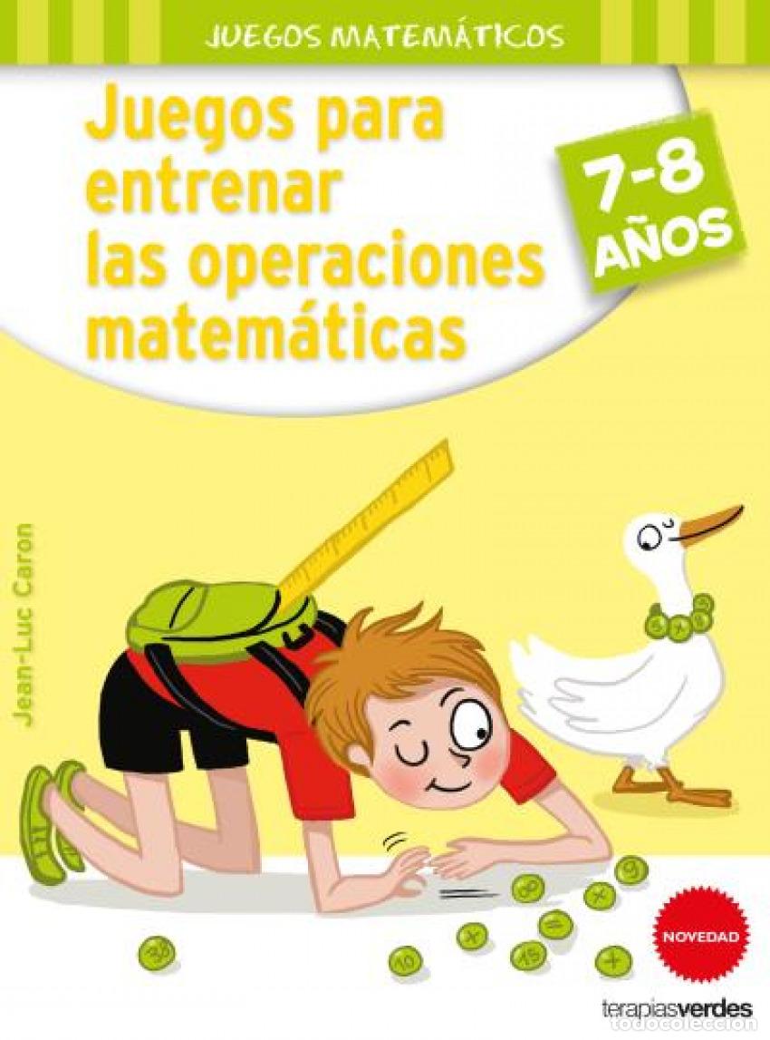 Libros: JUEGOS PARA ENTRENAR LAS OPERACIONES MATEM&Aacute;TICAS - Caron, J L