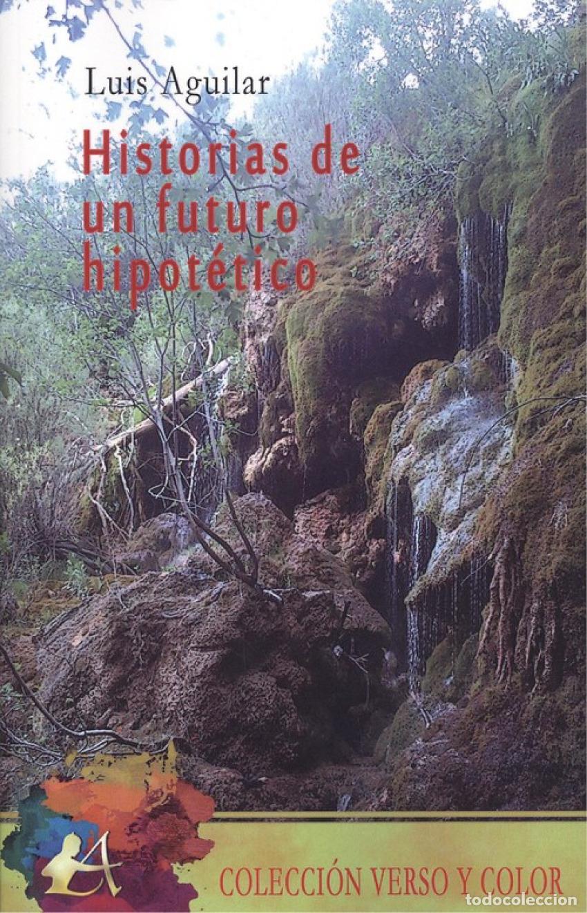 Livros: HISTORIAS DE UN FUTURO HIPOT&Egrave;TICO - Aguilar, Luis