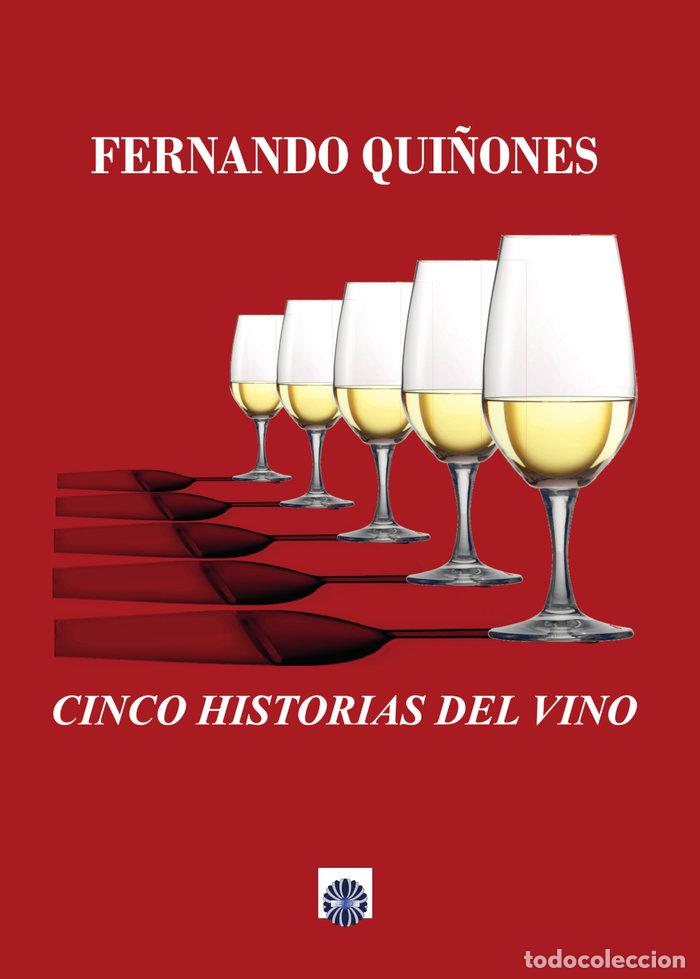 Livros: CINCO HISTORIAS DEL VINO - QUI&Ntilde;O&Ntilde;ES, FERNANDO