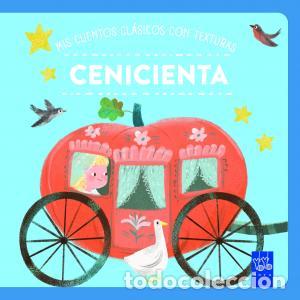 Libros: MIS CUENTOS CL&Aacute;SICOS CON TEXTURAS. CENICIENTA - YOYO