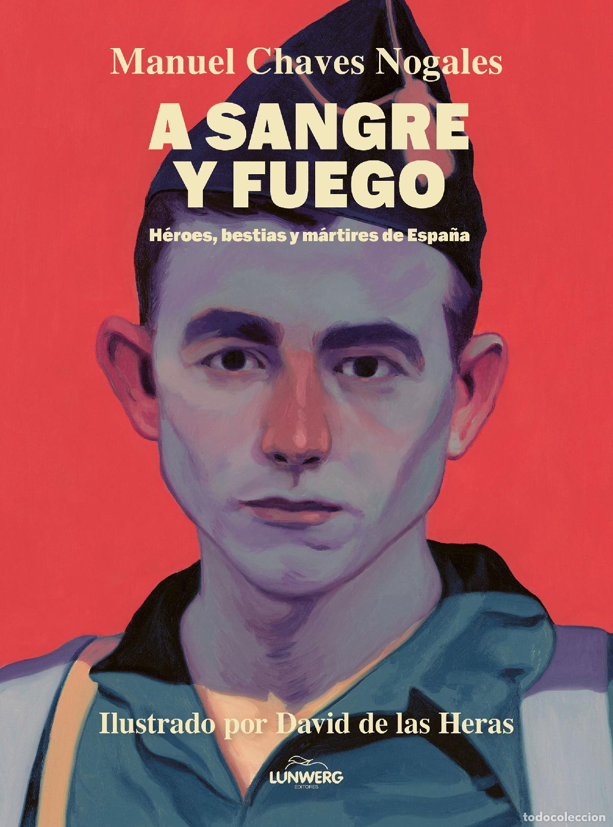 Libros: A SANGRE Y FUEGO - CHAVES NOGALES, MANUEL