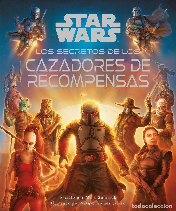 Libros: STAR WARS LOS SECRETOS DE LOS CAZARRECOMPENSAS - AA. VV.