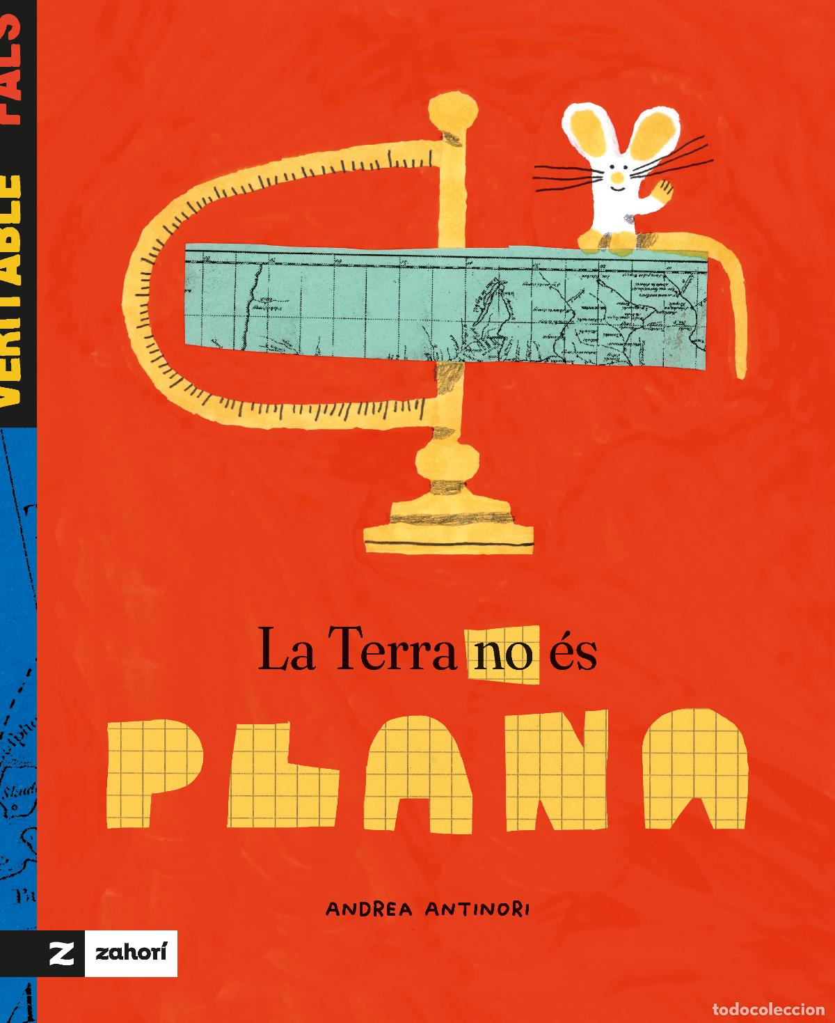 Libros: LA TERRA NO &Eacute;S PLANA - Antinori, Andrea