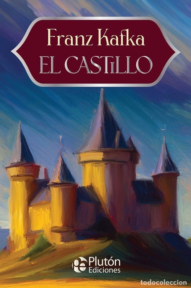 Libros: EL CASTILLO - KAFKA, FRANZ