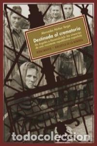 Libros: DESTINADA AL CREMATORIO - NU&Ntilde;EZ TARGA, MERCEDES