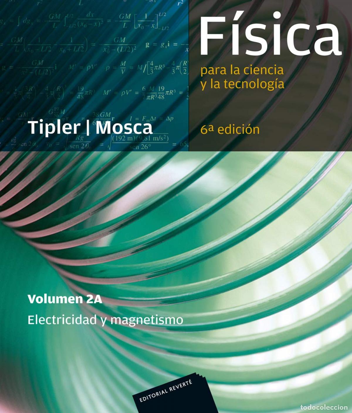 Libros: F&Iacute;SICA PARA LA CIENCIA Y LA TECNOLOG&Iacute;A - Fisica