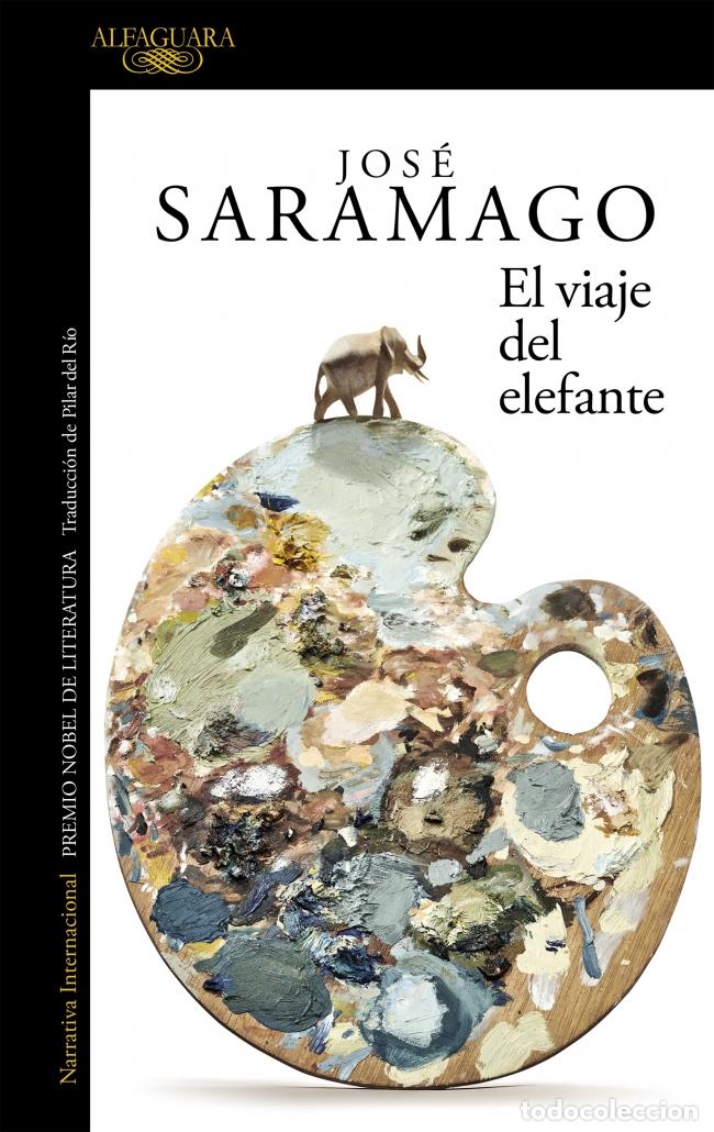 Libros: EL VIAJE DEL ELEFANTE - Saramago, Jos&eacute;