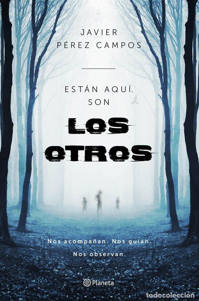 Libros: ESTAN AQUI SON LOS OTROS - PEREZ CAMPOS, JAVIER