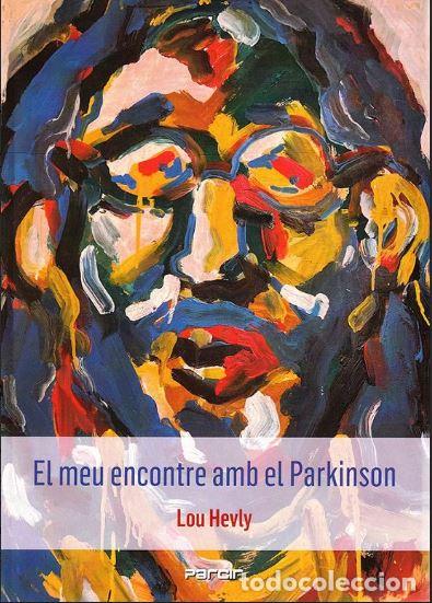 Libros: EL MEU ENCONTRE AMB EL PARKINSON - Hevly, Lou