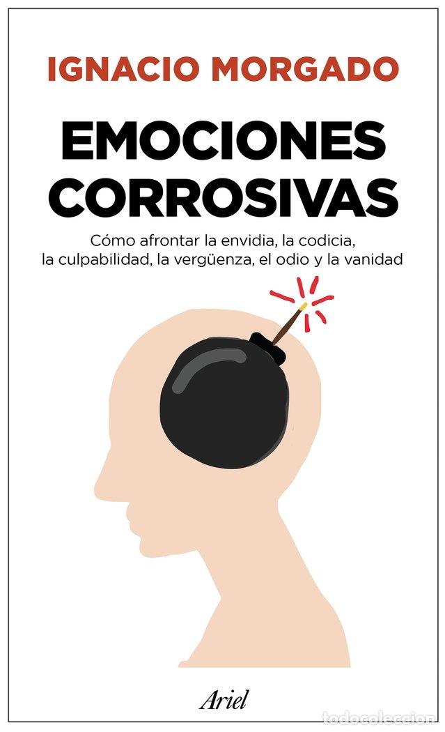 Libros: EMOCIONES CORROSIVAS - MORGADO BERNAL, IGNACIO