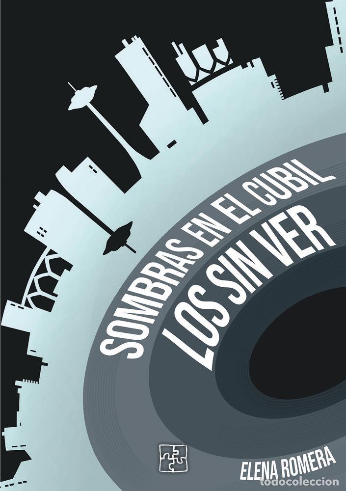 Libros: LOS SIN VER SOMBRAS EN EL CUBIL - ROMERA, ELENA