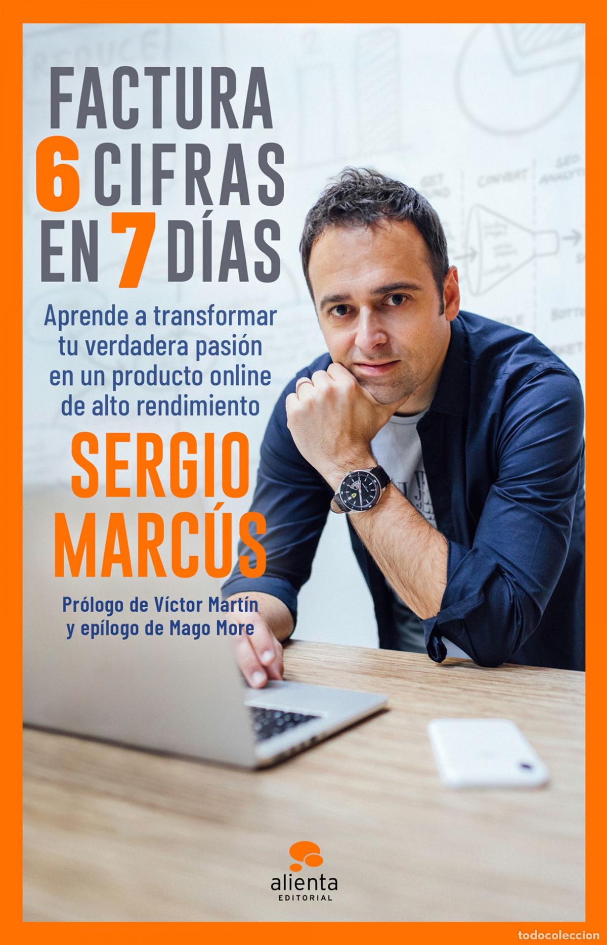 Libros: FACTURA 6 CIFRAS EN 7 D&Iacute;AS - Marc&uacute;s, Sergio