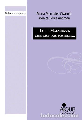Libros: LORIS MALAGUZZI 100 MUNDOS POSIBLES - CIVAROLO, MARIA MERCEDES