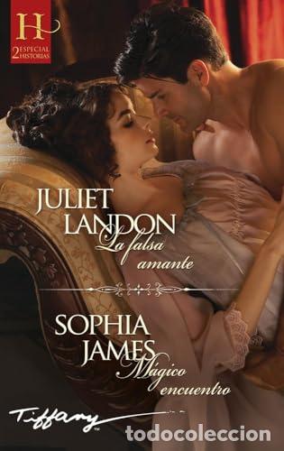 Libros: LA FALSA AMANTE - M&Aacute;GICO ENCUENTRO - Landon, Juliet