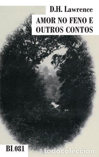 Libros: AMOR NO FENO E OUTROS CONTOS - Lawrence, D H
