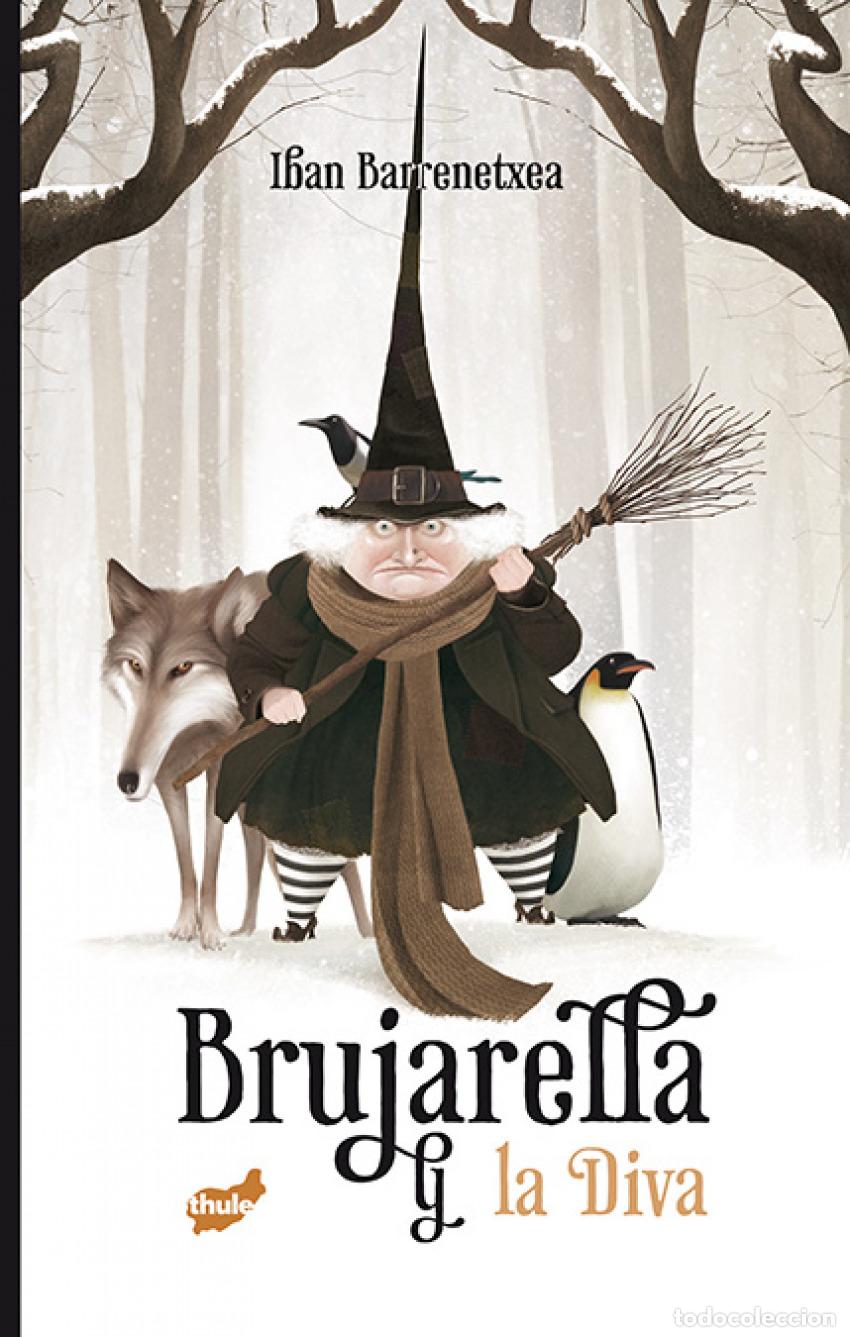 Libros: BRUJARELLA Y LA DIVA - Barrenetxea Bahamonde, Iban