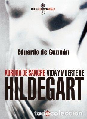 Livres: AURORA DE SANGRE VIDA Y MUERTE DE HILDEGART - DE GUZMAN ESPINOSA, EDUARDO
