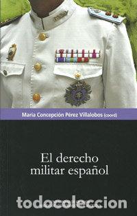 Libri: DERECHO MILITAR ESPA&Ntilde;OL,EL - PEREZ VILLALOBOS, MARIA CONCEPCION