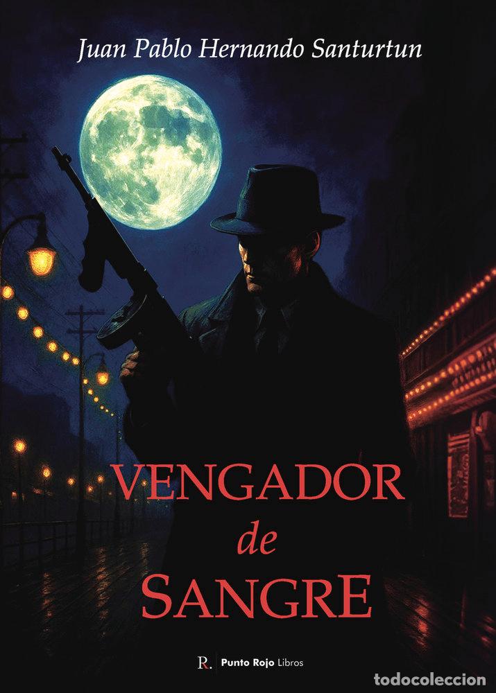 Libri: VENGADOR DE SANGRE - HERNANDO SANTURTUN, JUAN PABLO
