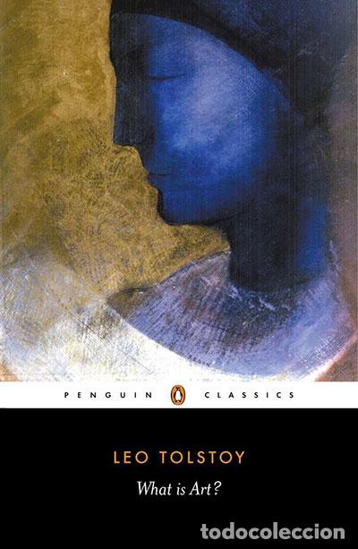 Libros: WHAT IS ART? - LEV TOLSTOI