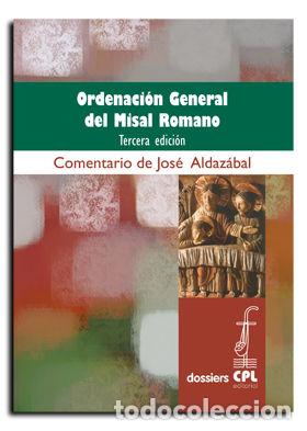 Libros: ORDENACION GENERAL DEL MISAL ROMANO - ALDAZABAL LARRA&Ntilde;AGA, JOSE