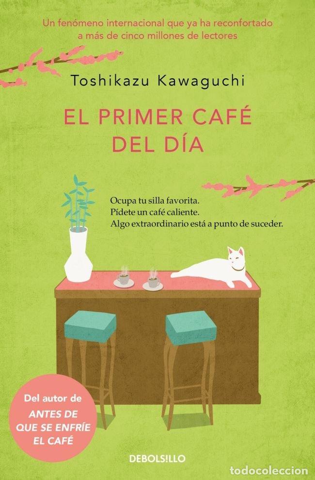 Livros: EL PRIMER CAFE DEL DIA ANTES DE QUE SE ENFRIE EL CAFE 3 - KAWAGUCHI, TOSHIKAZU