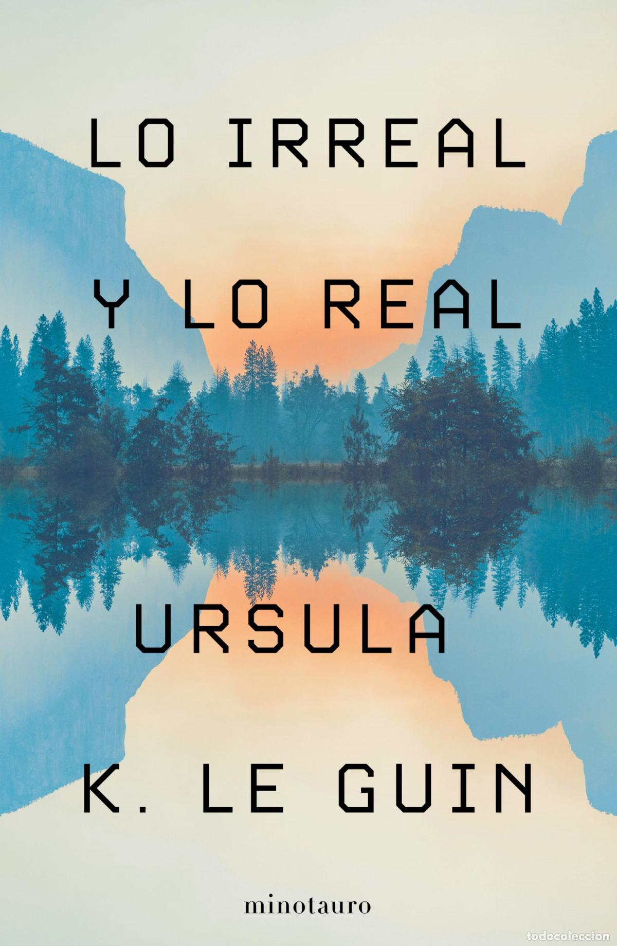Libros: LO IRREAL Y LO REAL - Le Guin, Ursula K