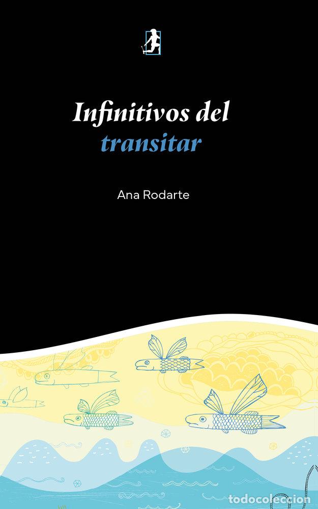 Libri: INFINITIVOS DEL TRANSITAR - RODARTE, ANA