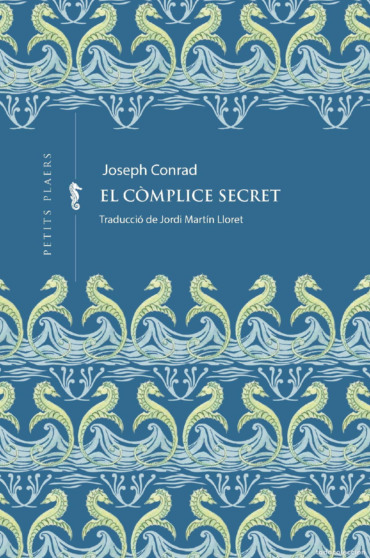 Libros: EL C&Ograve;MPLICE SECRET - Joseph Conrad
