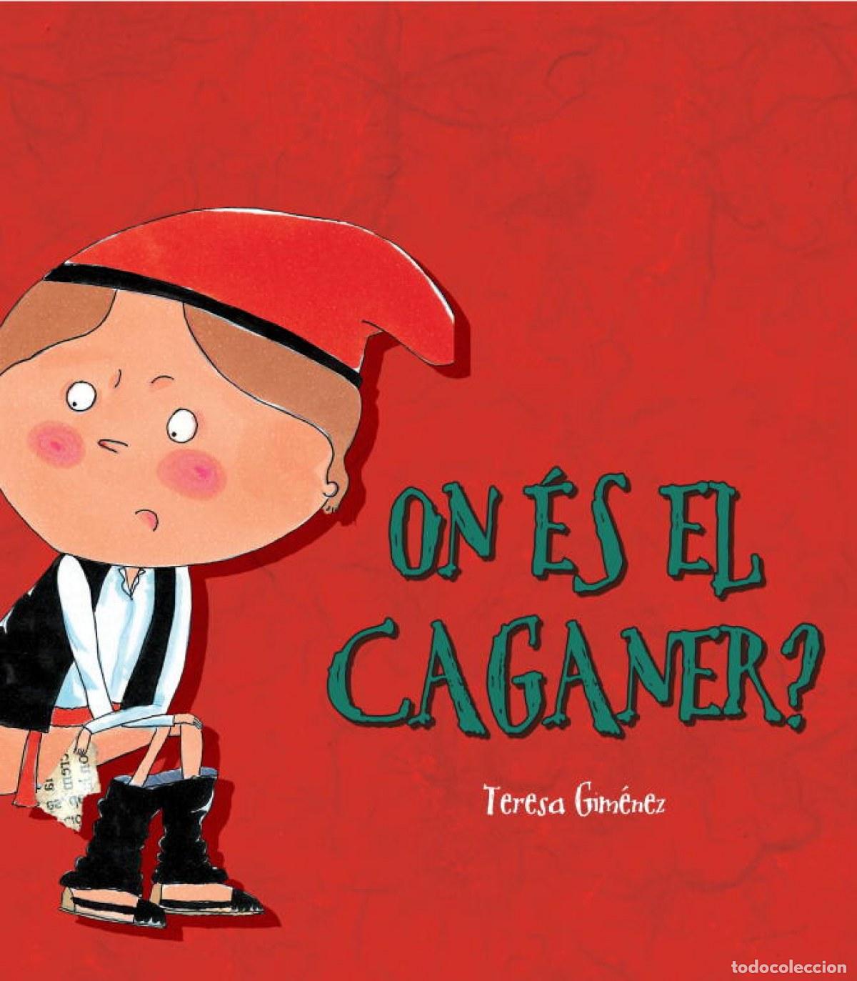 Libros: ON &Eacute;S EL CAGANER? - Gimenez Barbany, Teresa